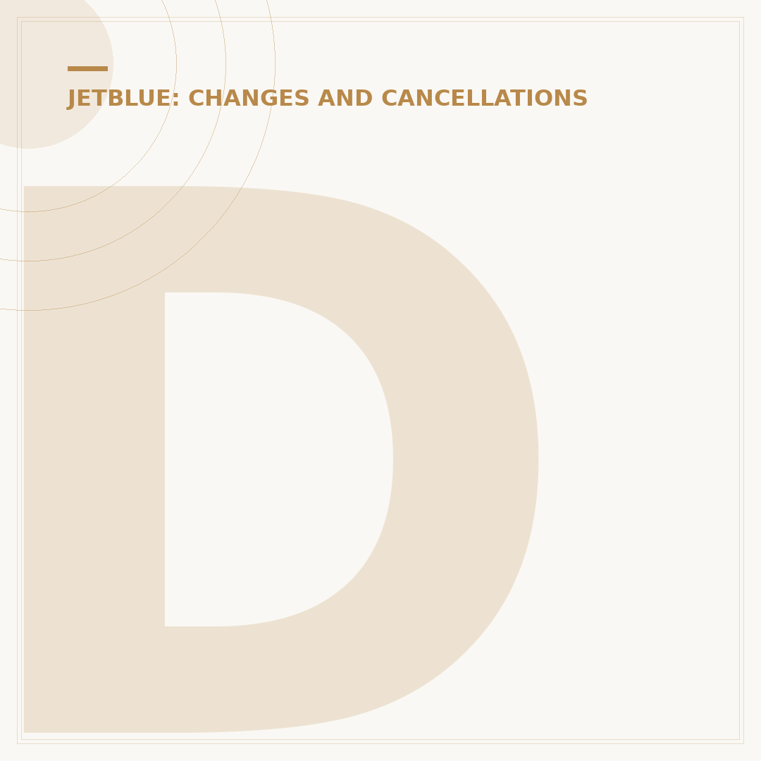 Does JetBlue Charge to Cancel a Flight? Policy Explained
