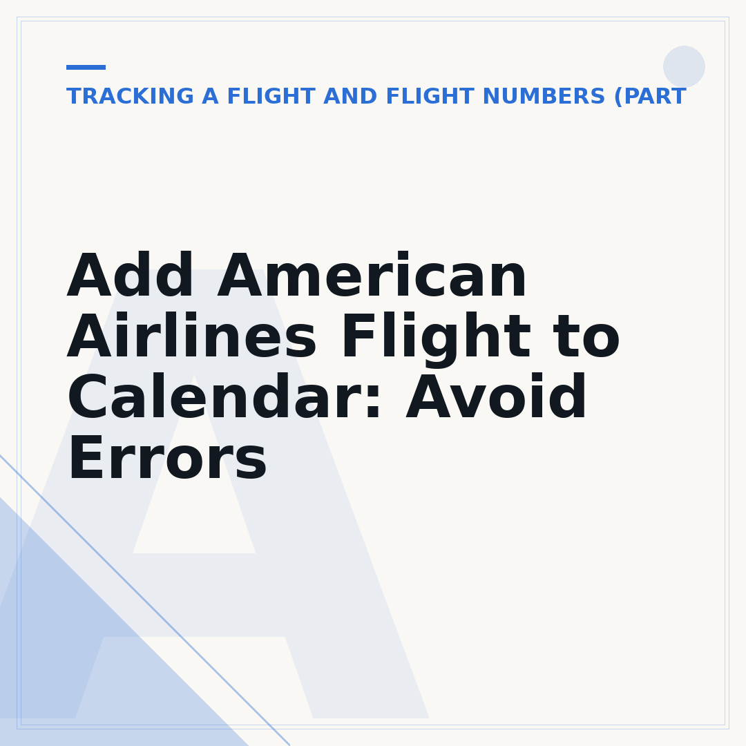 Add American Airlines Flight to Calendar: Avoid Errors