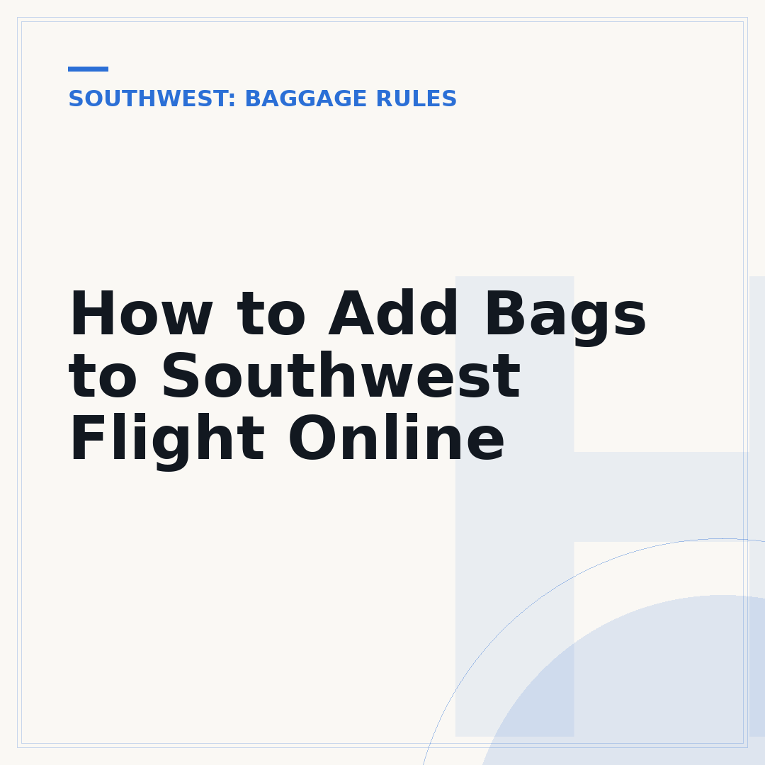 How to Add Bags to Southwest Flight Online