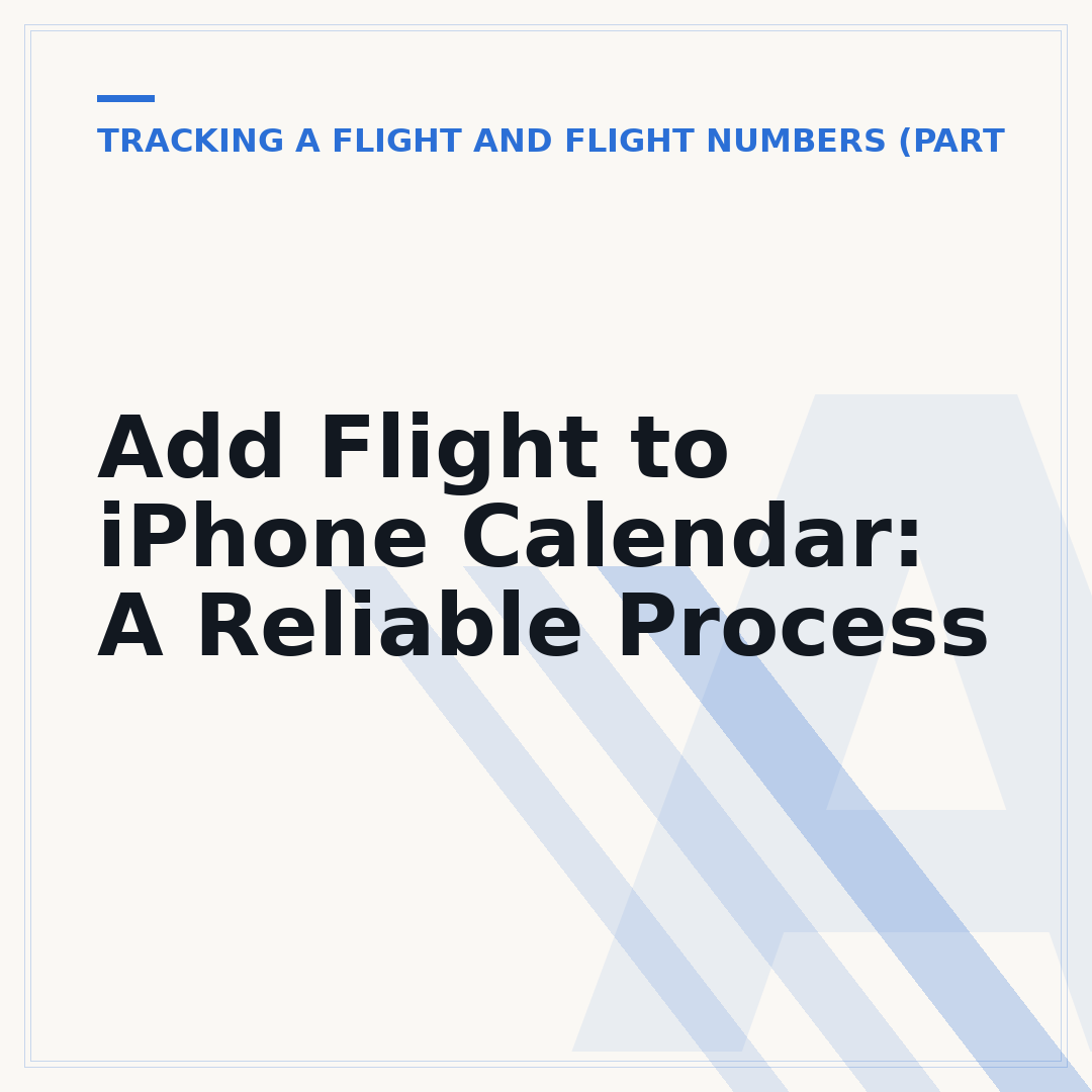 Add Flight to iPhone Calendar: A Reliable Process