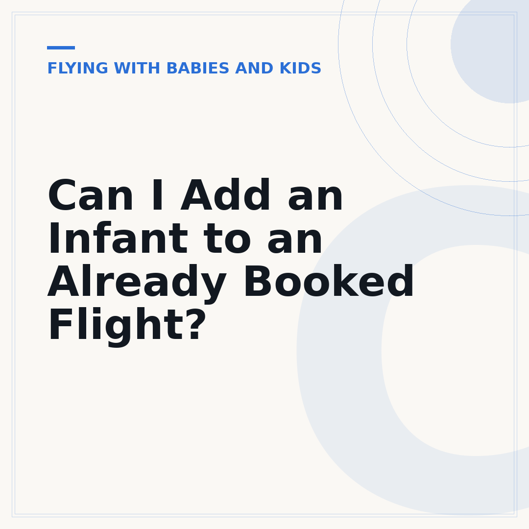 Can I Add an Infant to an Already Booked Flight?