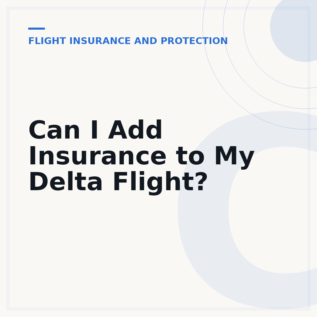 Can I Add Insurance to My Delta Flight?