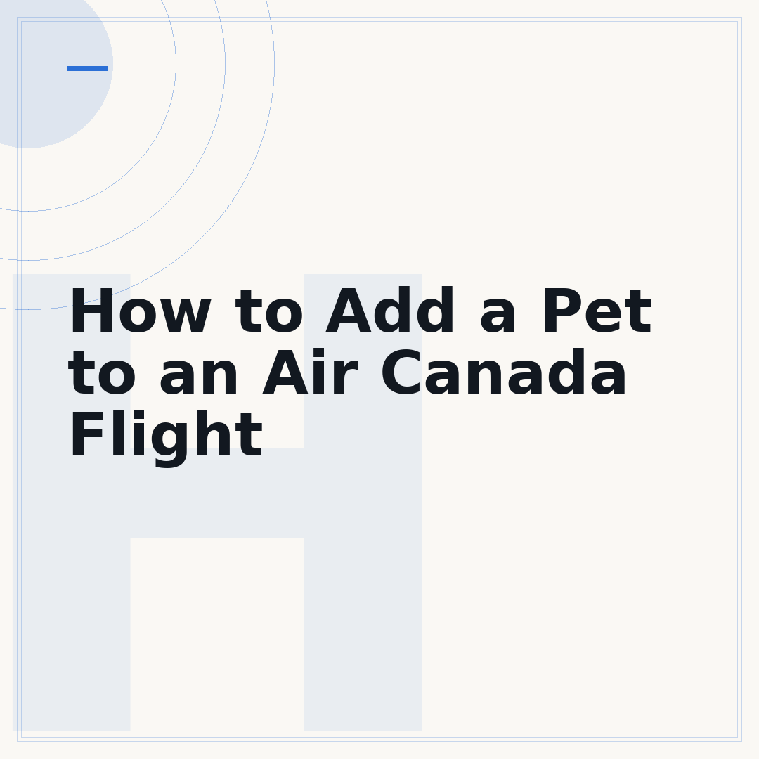 How to Add a Pet to an Air Canada Flight