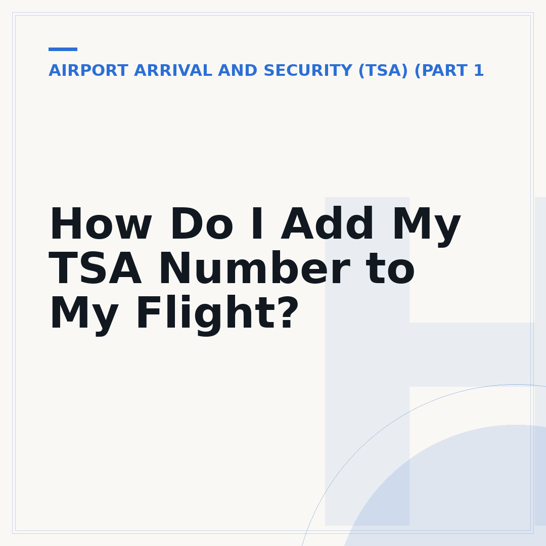 How Do I Add My TSA Number to My Flight?