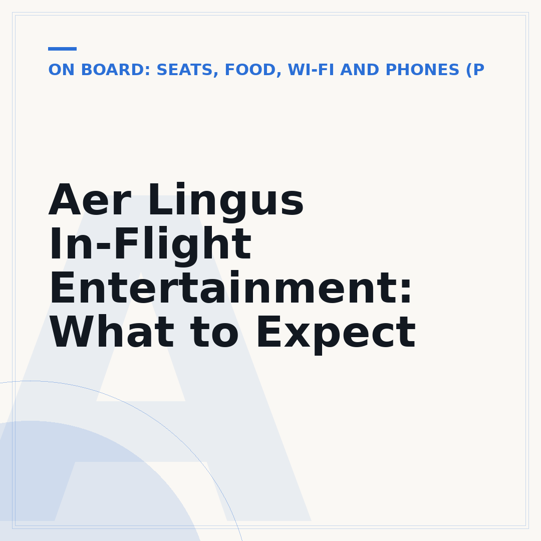 Aer Lingus In-Flight Entertainment: What to Expect