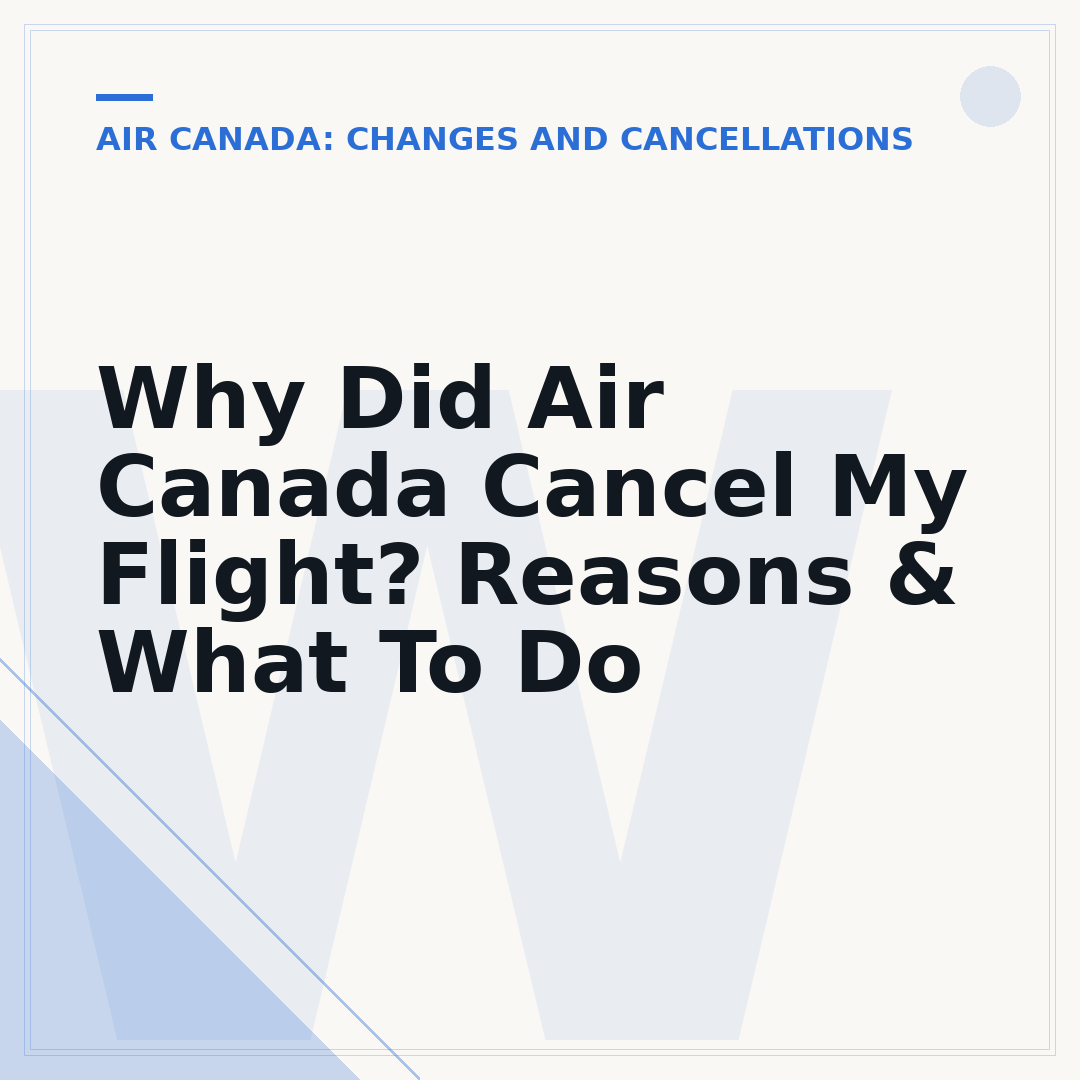 Why Did Air Canada Cancel My Flight? Reasons & What To Do