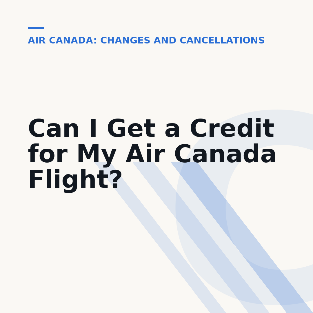 Can I Get a Credit for My Air Canada Flight?