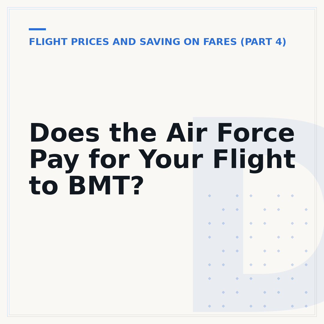 Does the Air Force Pay for Your Flight to BMT?