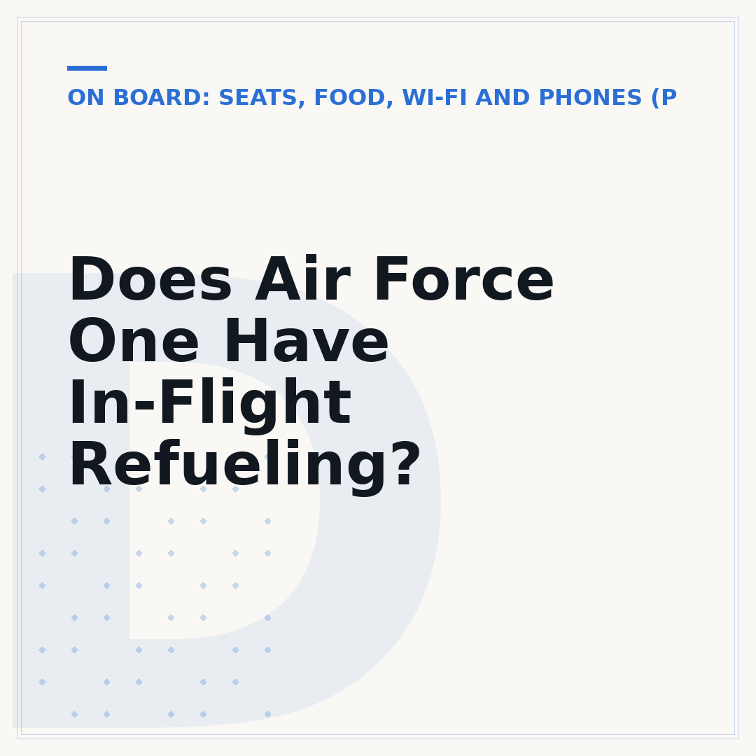 Does Air Force One Have In-Flight Refueling?