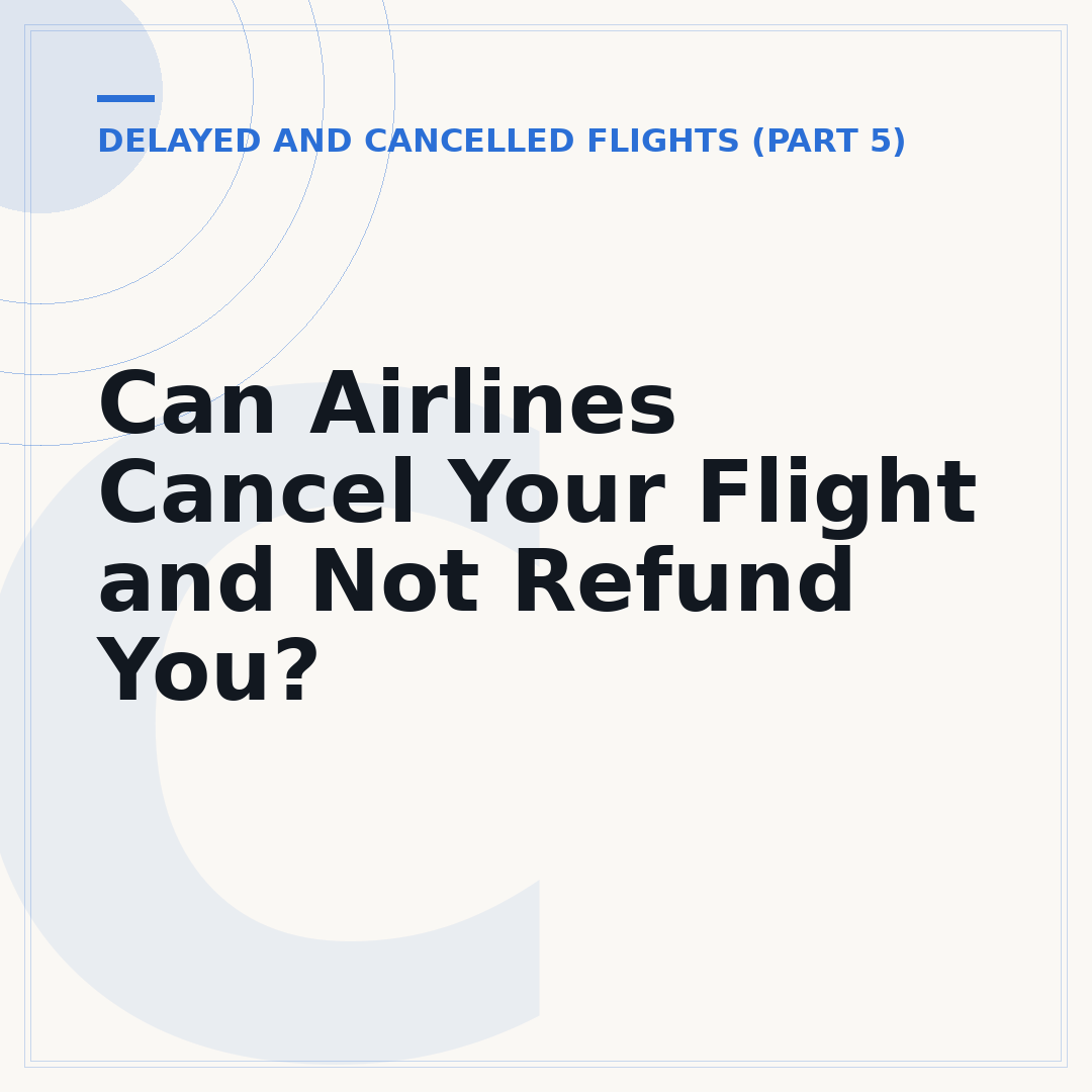Can Airlines Cancel Your Flight and Not Refund You?