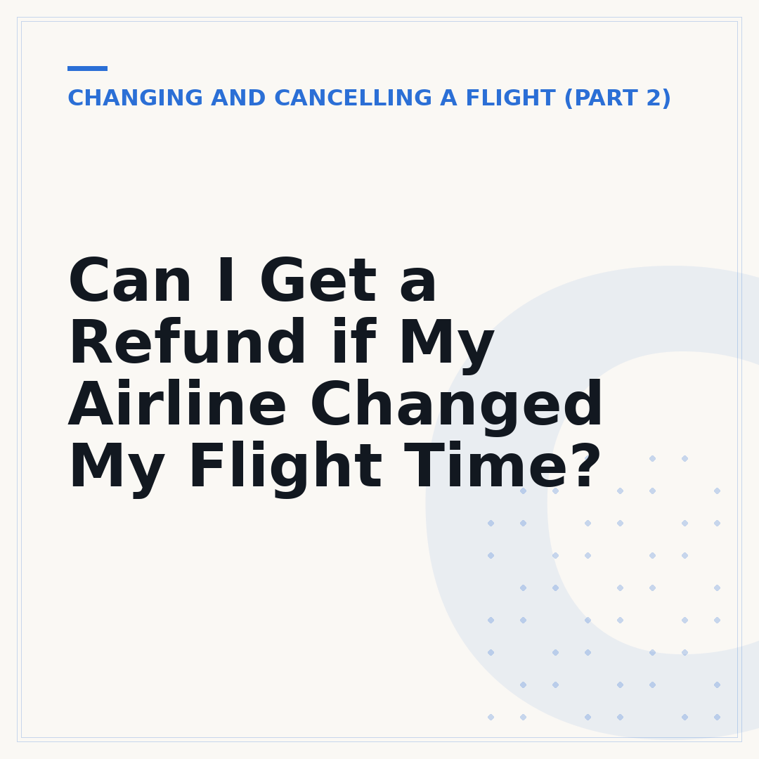 Can I Get a Refund if My Airline Changed My Flight Time?