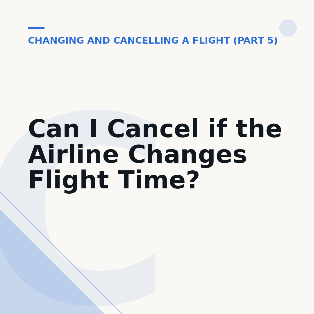 Can I Cancel if the Airline Changes Flight Time?