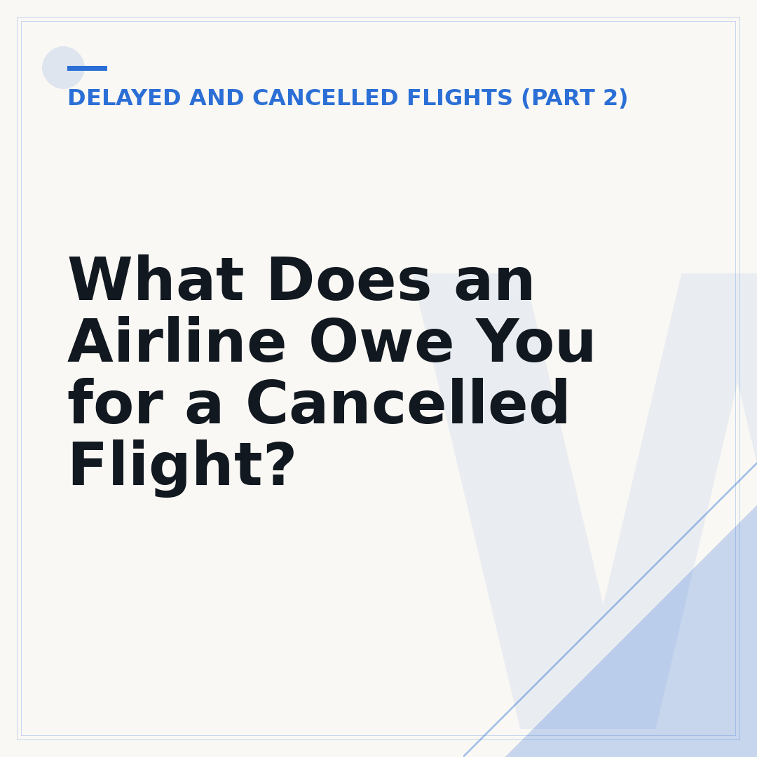What Does an Airline Owe You for a Cancelled Flight?