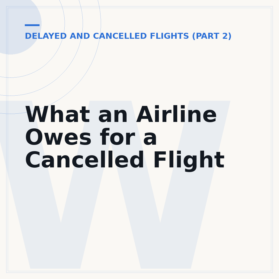 What an Airline Owes for a Cancelled Flight