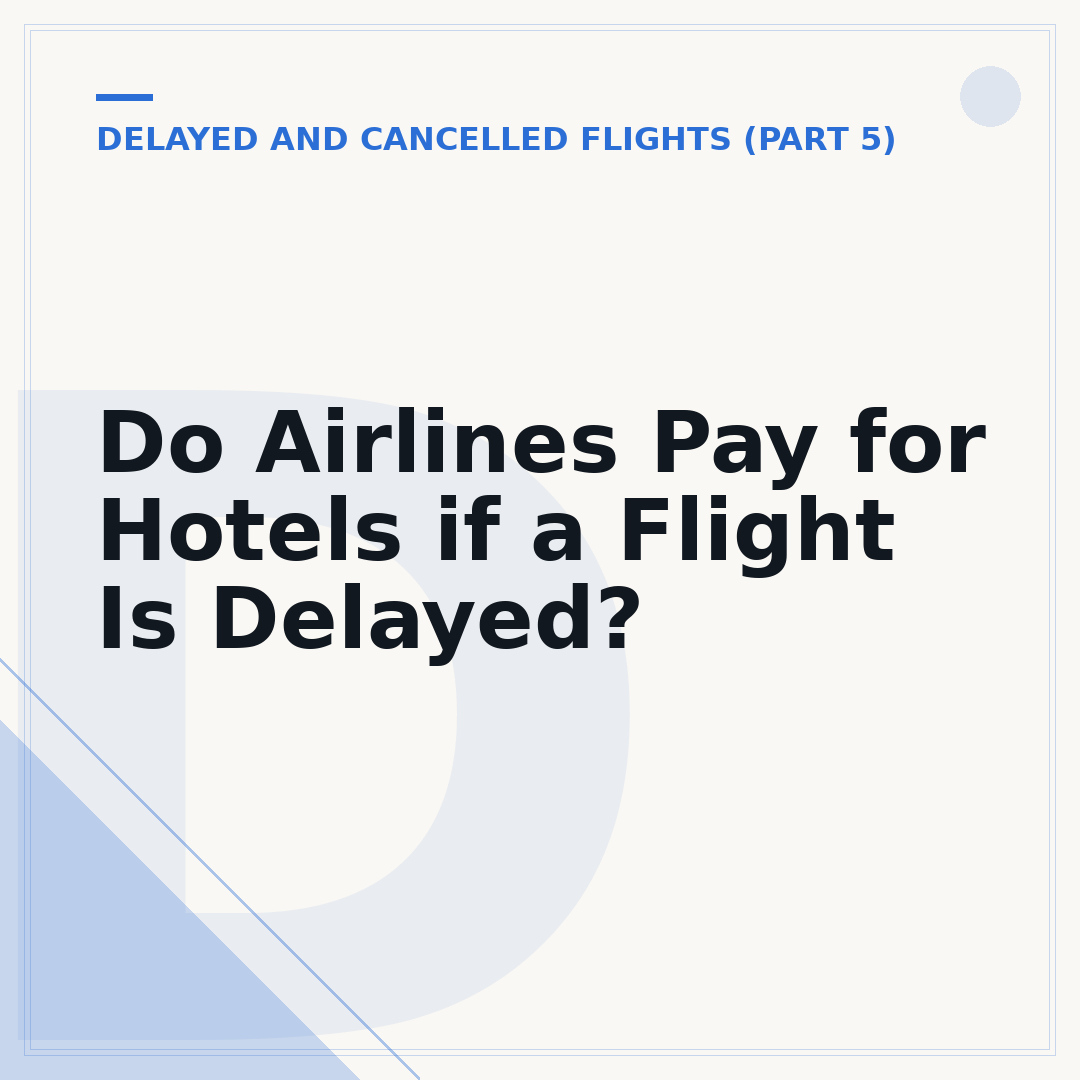 Do Airlines Pay for Hotels if a Flight Is Delayed?