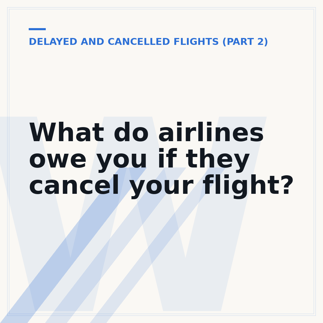 What do airlines owe you if they cancel your flight?