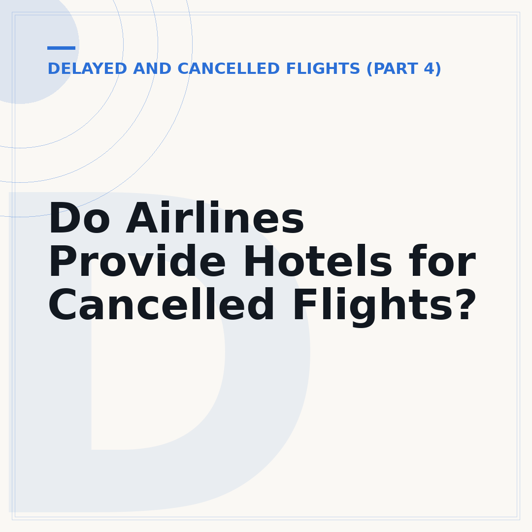 Do Airlines Provide Hotels for Cancelled Flights?