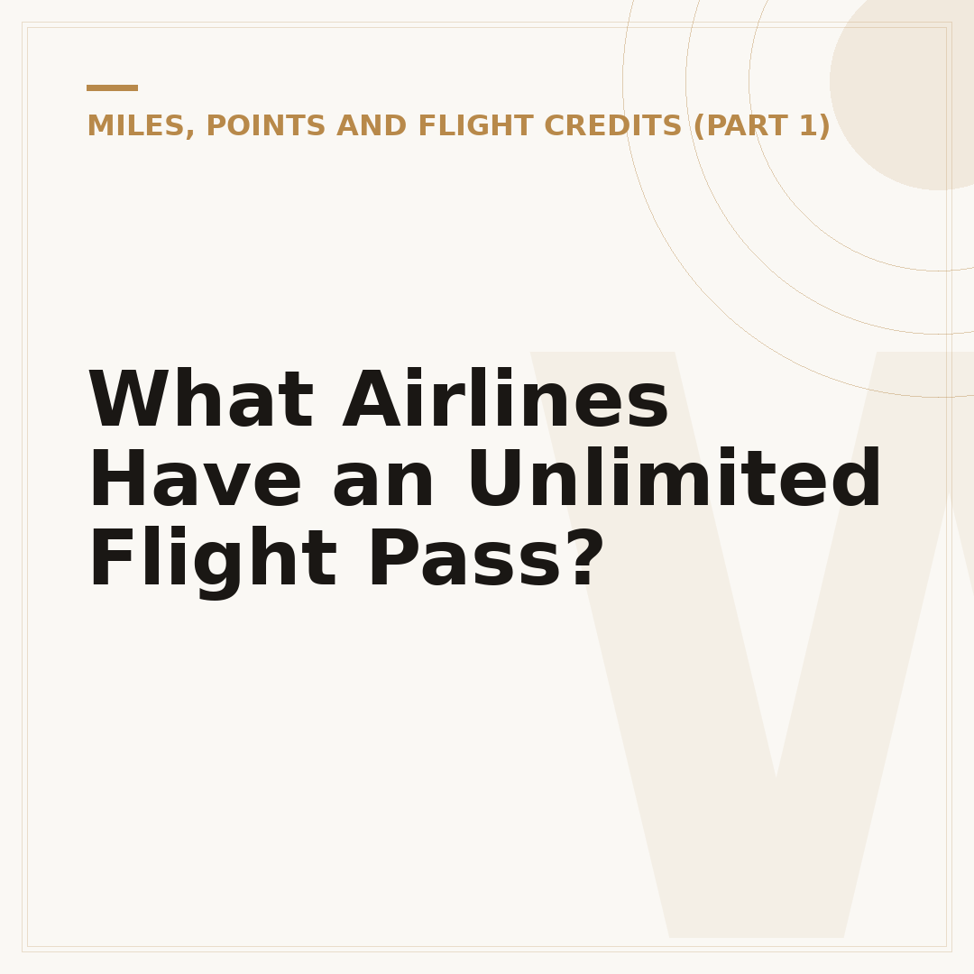 What Airlines Have an Unlimited Flight Pass?