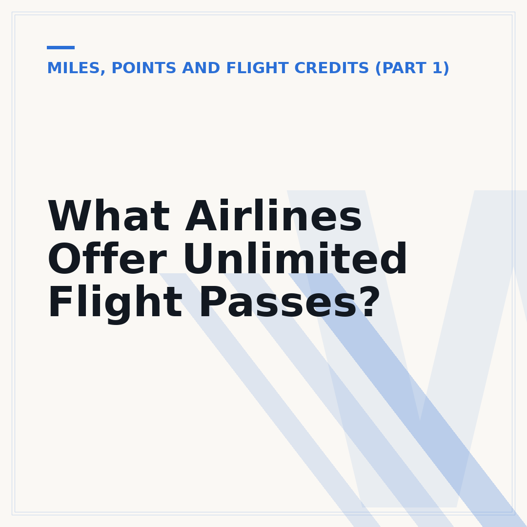 What Airlines Offer Unlimited Flight Passes?