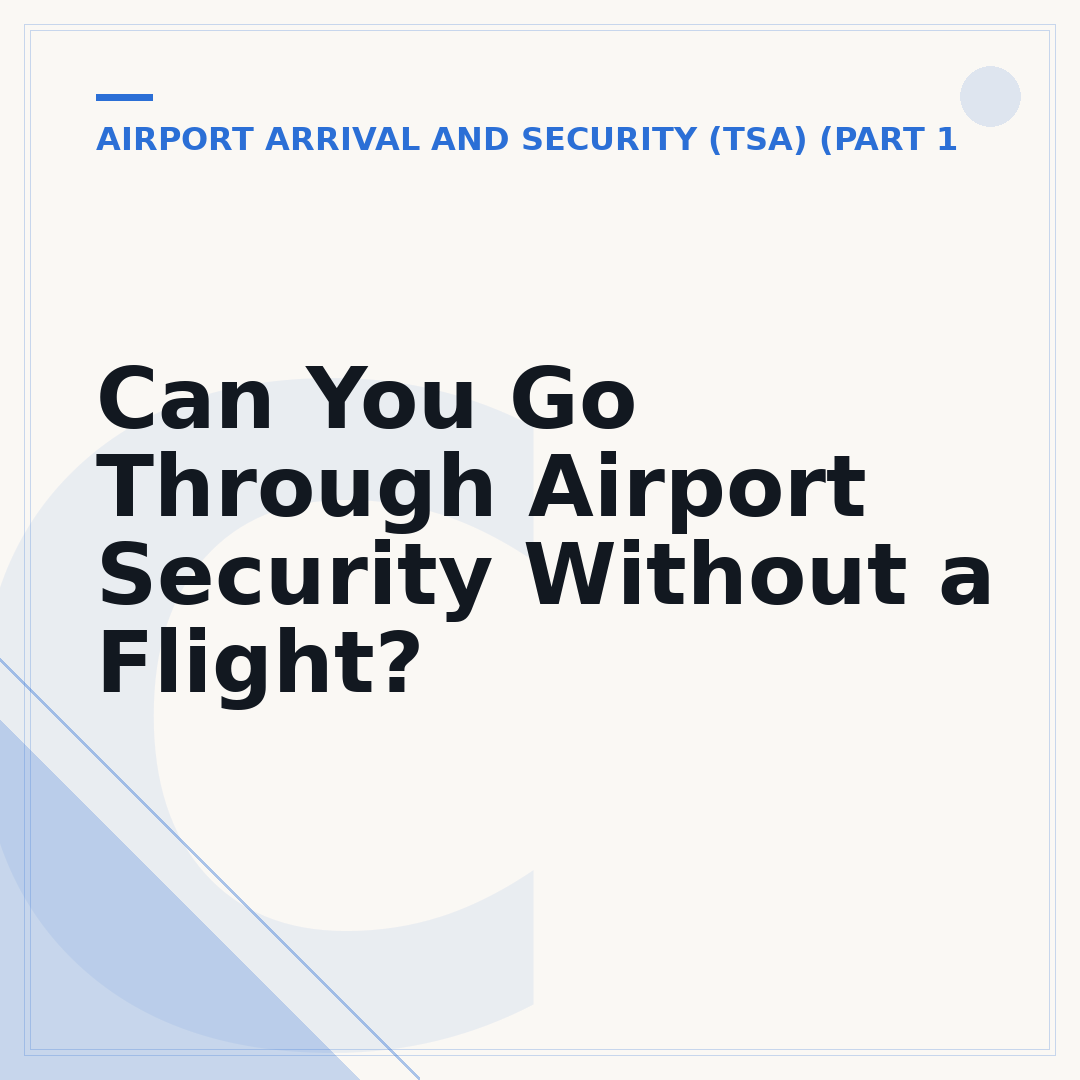 Can You Go Through Airport Security Without a Flight?