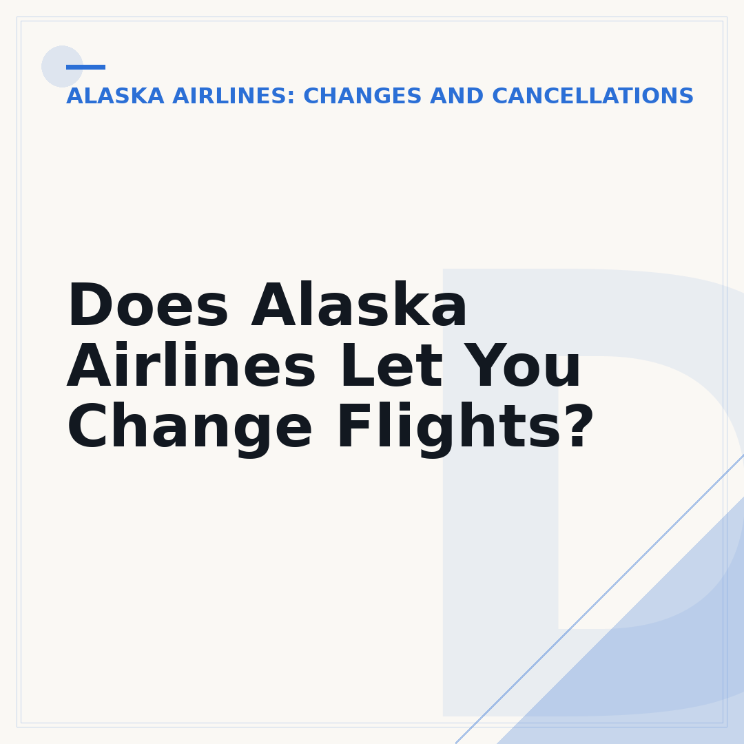 Does Alaska Airlines Let You Change Flights?