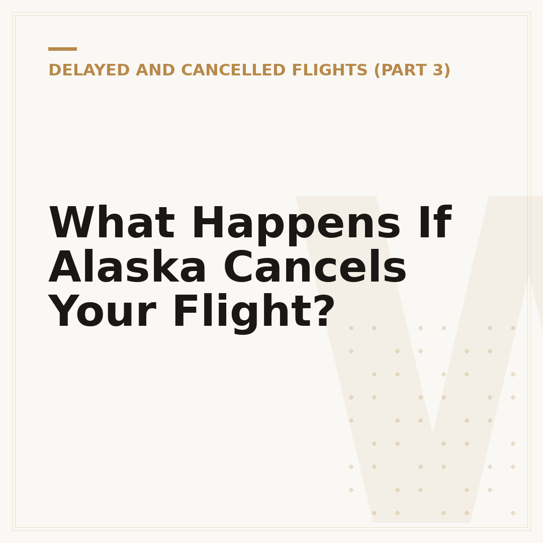 What Happens If Alaska Cancels Your Flight?