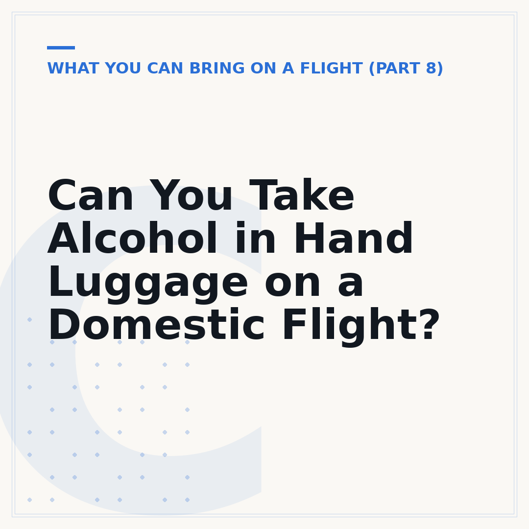 Can You Take Alcohol in Hand Luggage on a Domestic Flight?