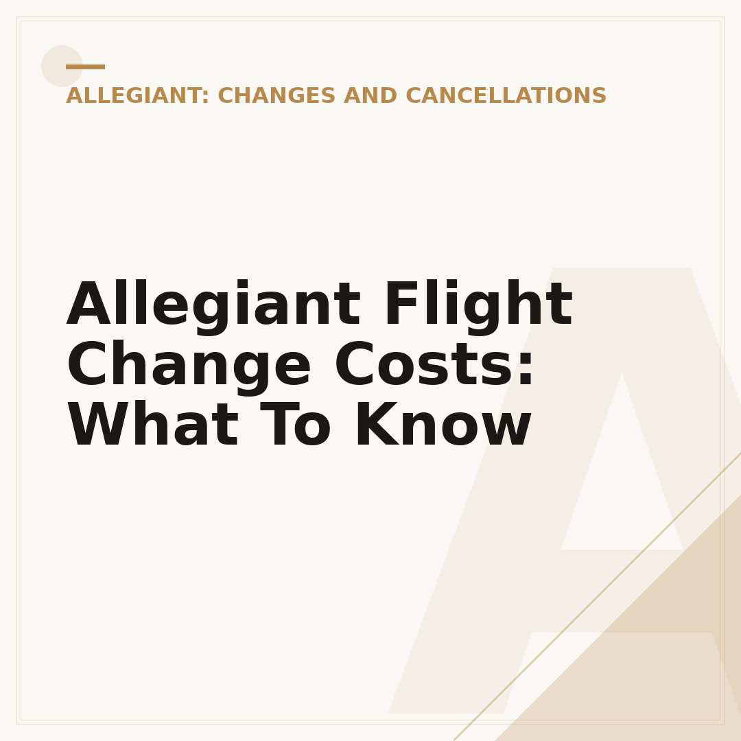 Allegiant Flight Change Costs: What To Know