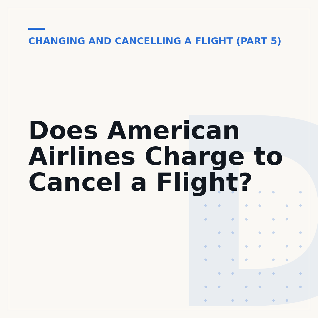 Does American Airlines Charge to Cancel a Flight?