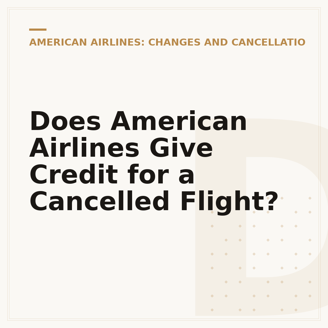 Does American Airlines Give Credit for a Cancelled Flight?