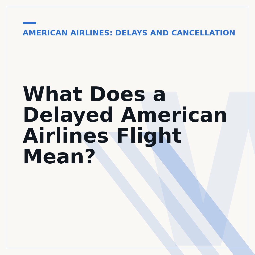 What Does a Delayed American Airlines Flight Mean?