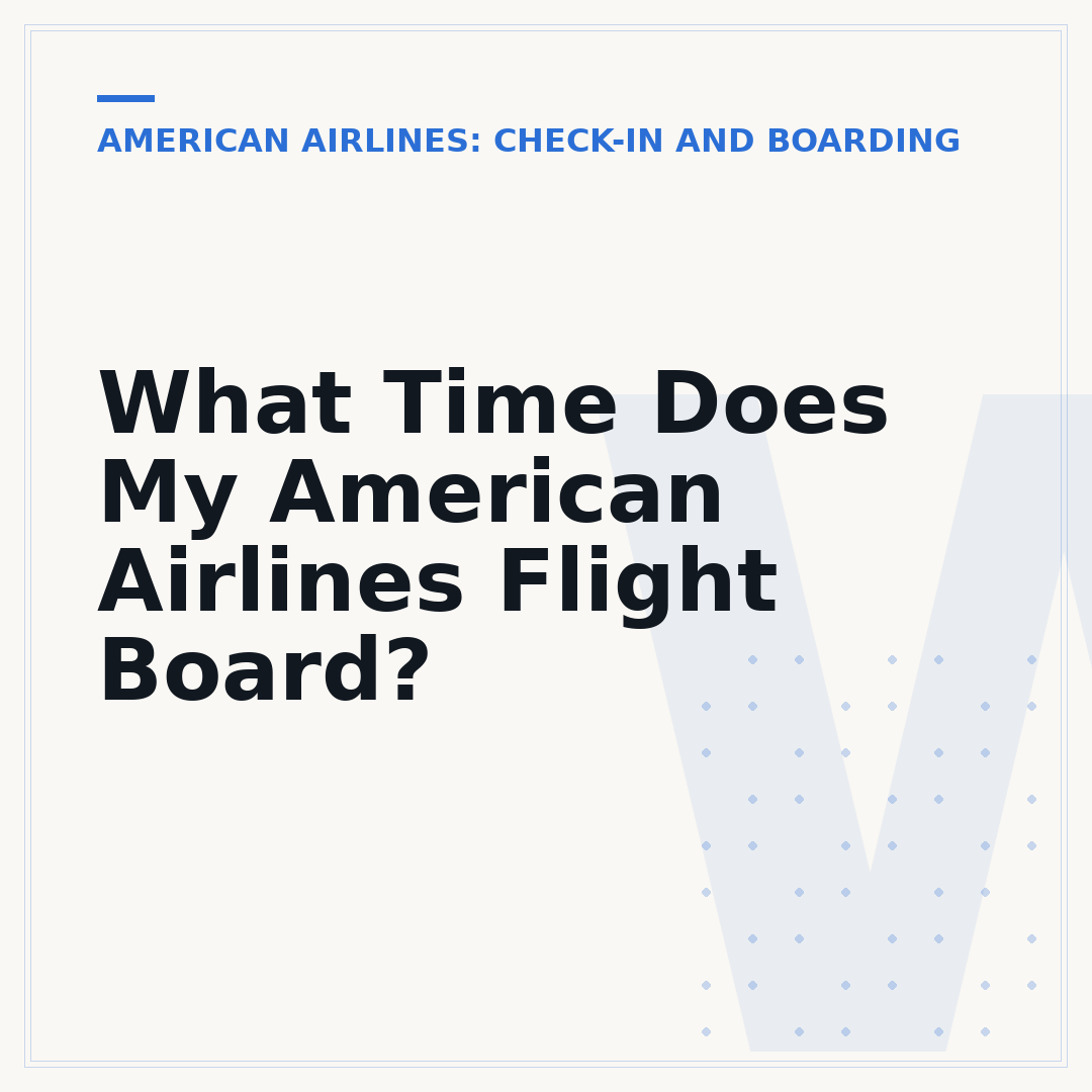 What Time Does My American Airlines Flight Board?
