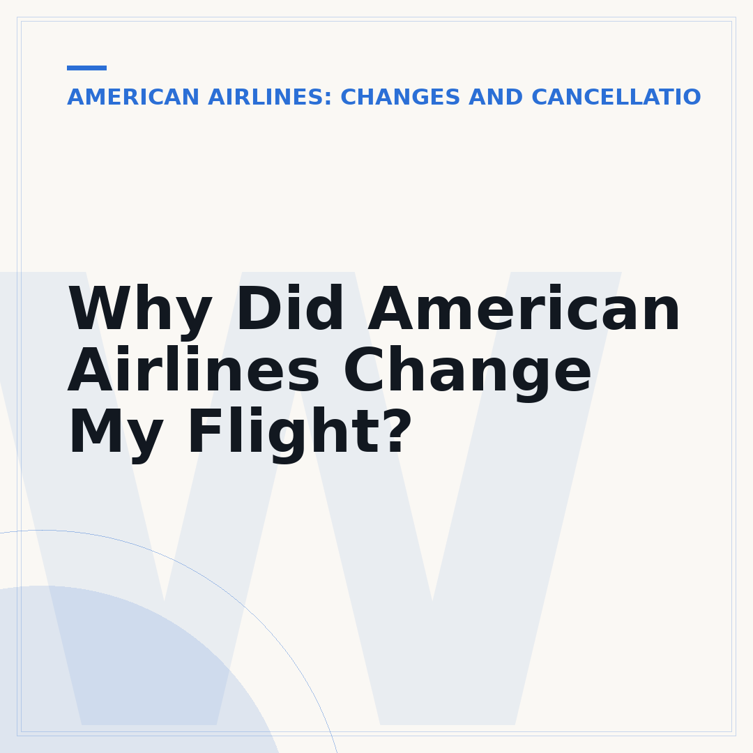 Why Did American Airlines Change My Flight?