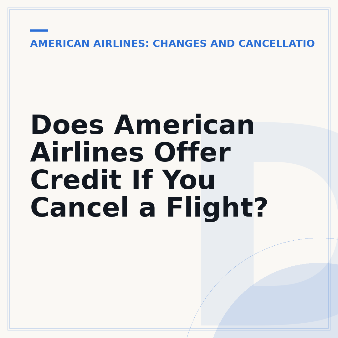 Does American Airlines Offer Credit If You Cancel a Flight?