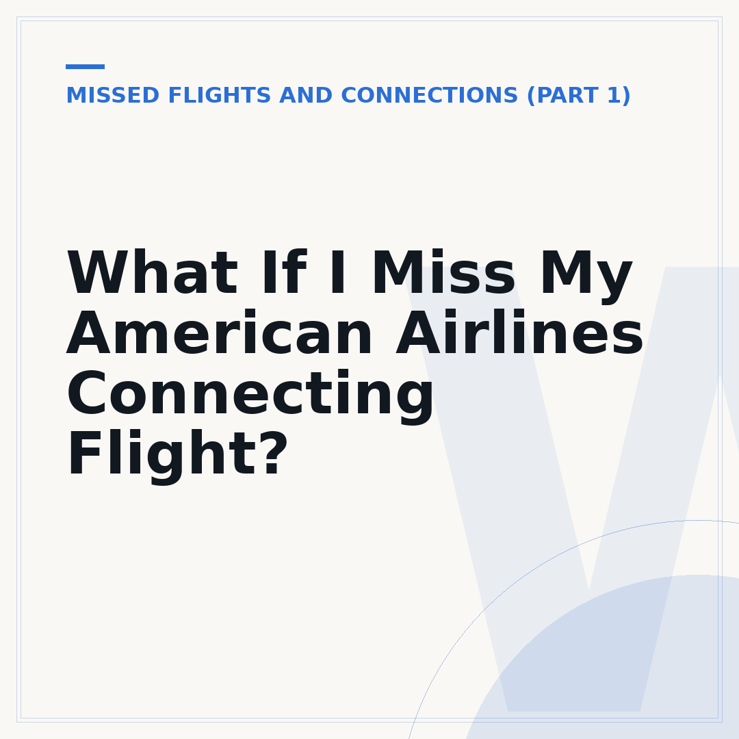 What If I Miss My American Airlines Connecting Flight?