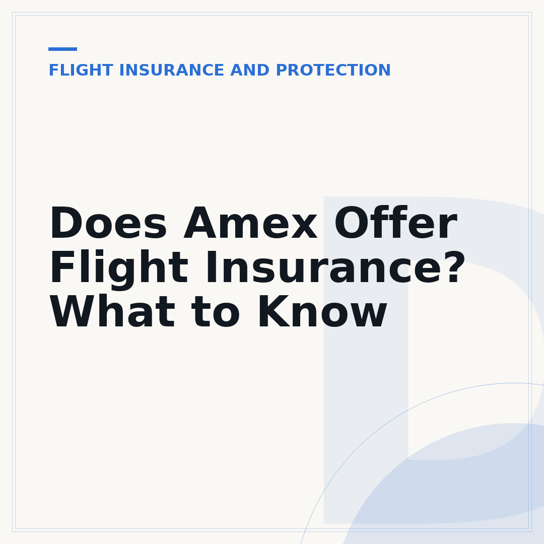 Does Amex Offer Flight Insurance? What to Know