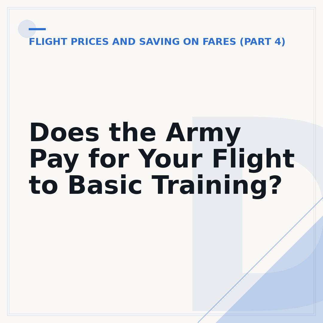 Does the Army Pay for Your Flight to Basic Training?