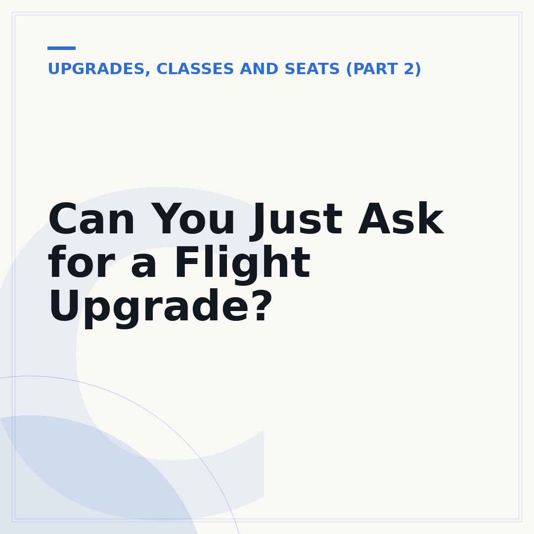 Can You Just Ask for a Flight Upgrade?