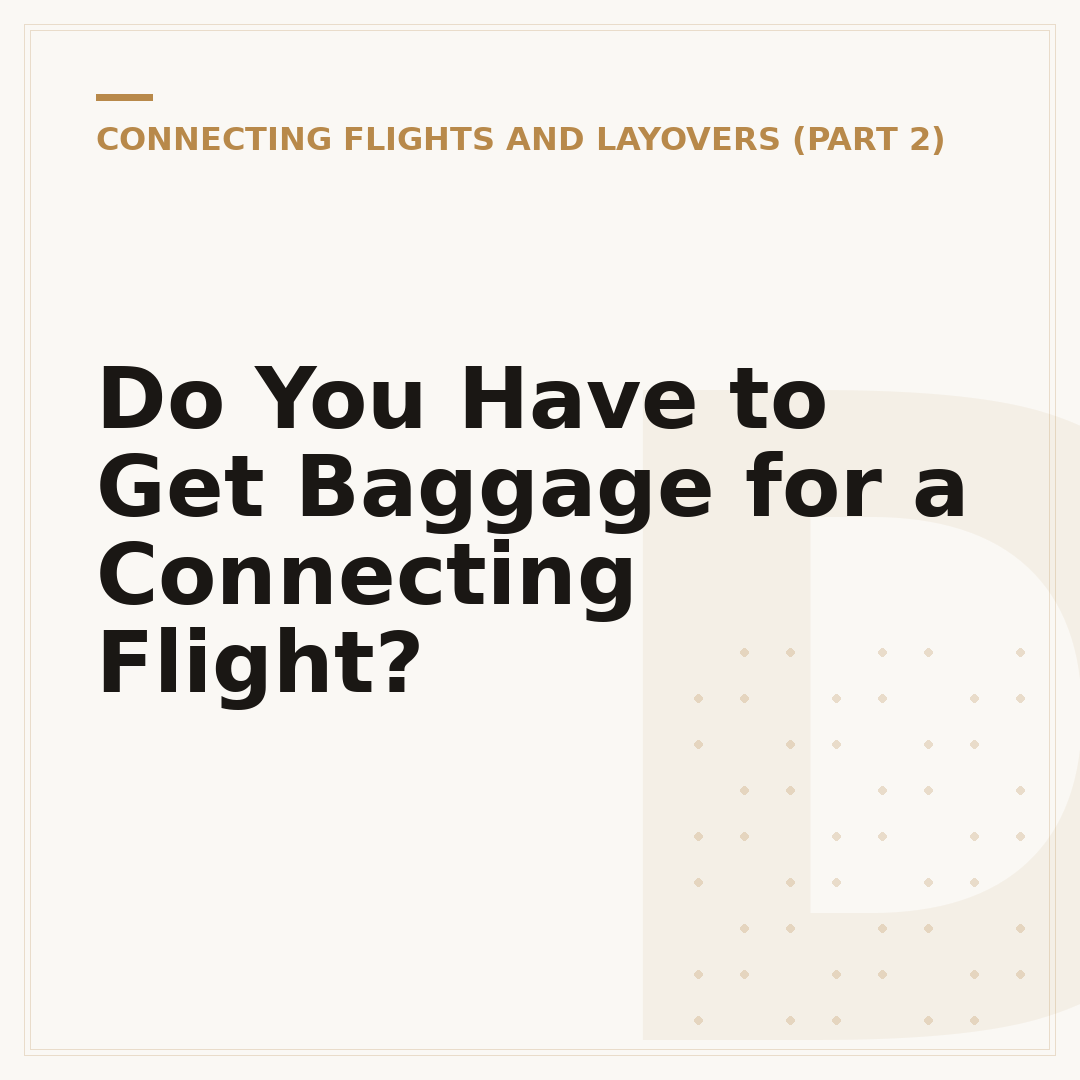 Do You Have to Get Baggage for a Connecting Flight?