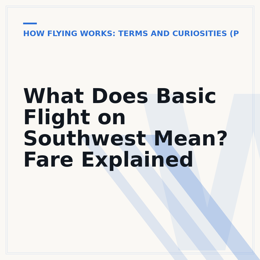 What Does Basic Flight on Southwest Mean? Fare Explained