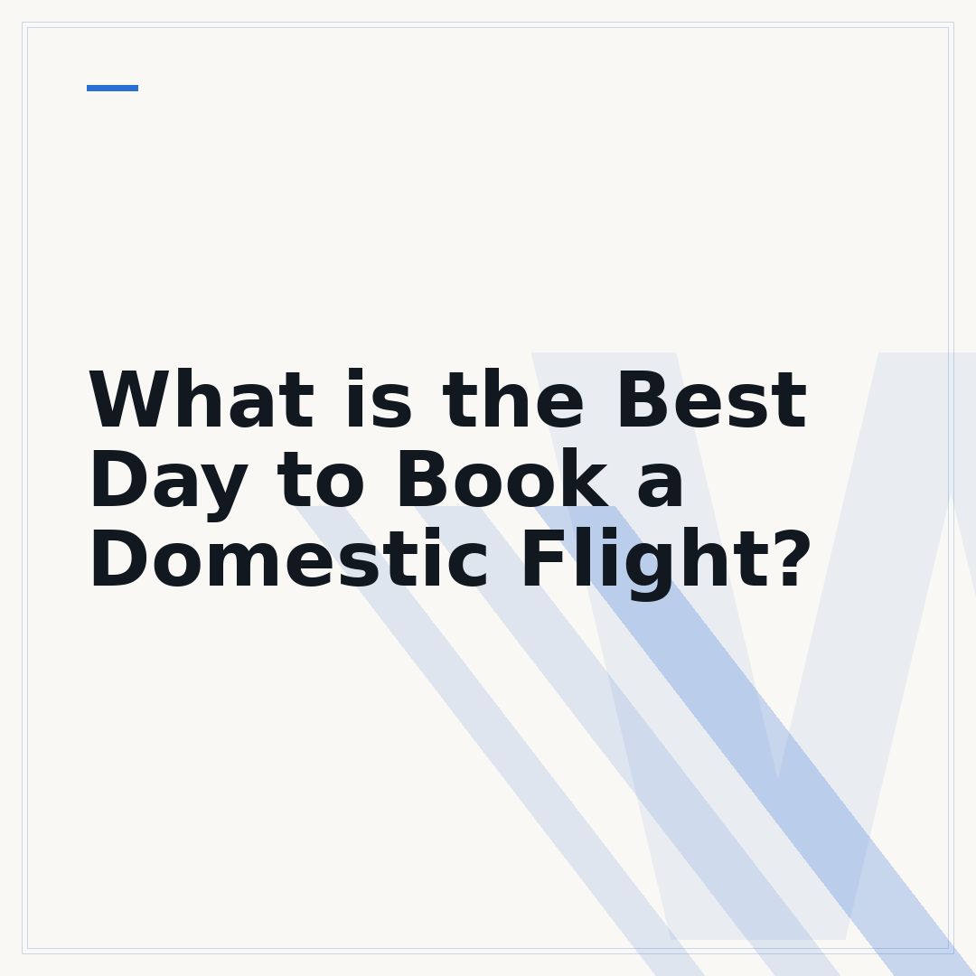 What is the Best Day to Book a Domestic Flight?