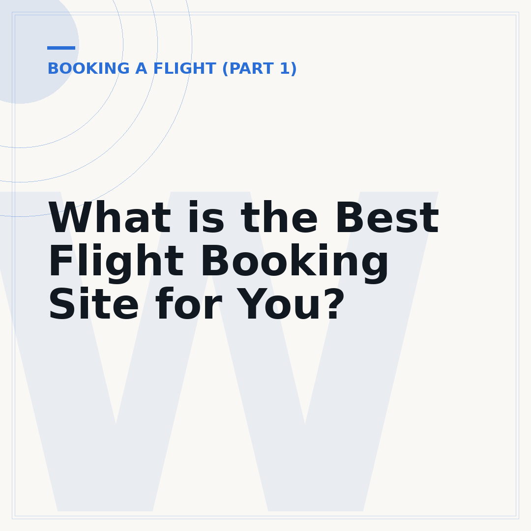 What is the Best Flight Booking Site for You?
