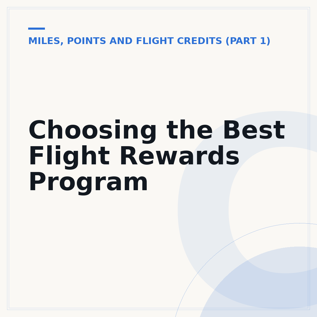Choosing the Best Flight Rewards Program