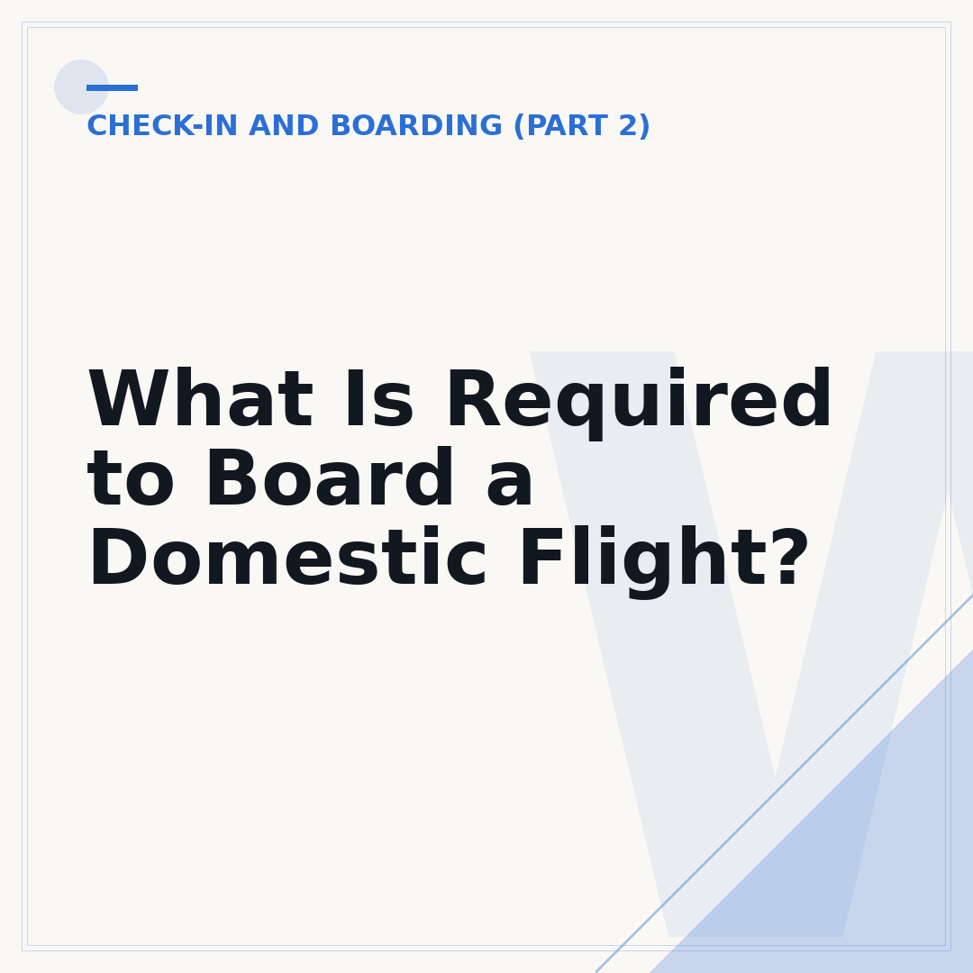 What Is Required to Board a Domestic Flight?