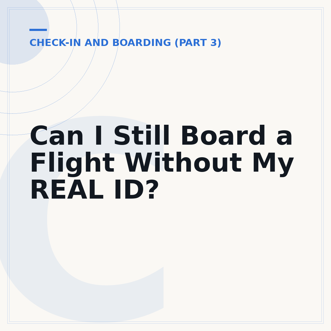 Can I Still Board a Flight Without My REAL ID?