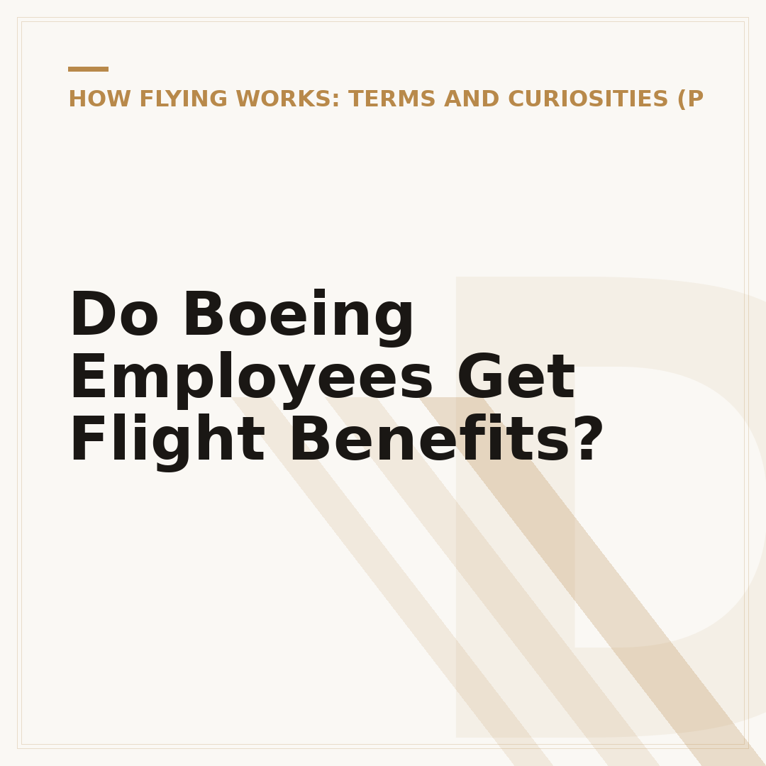 Do Boeing Employees Get Flight Benefits?