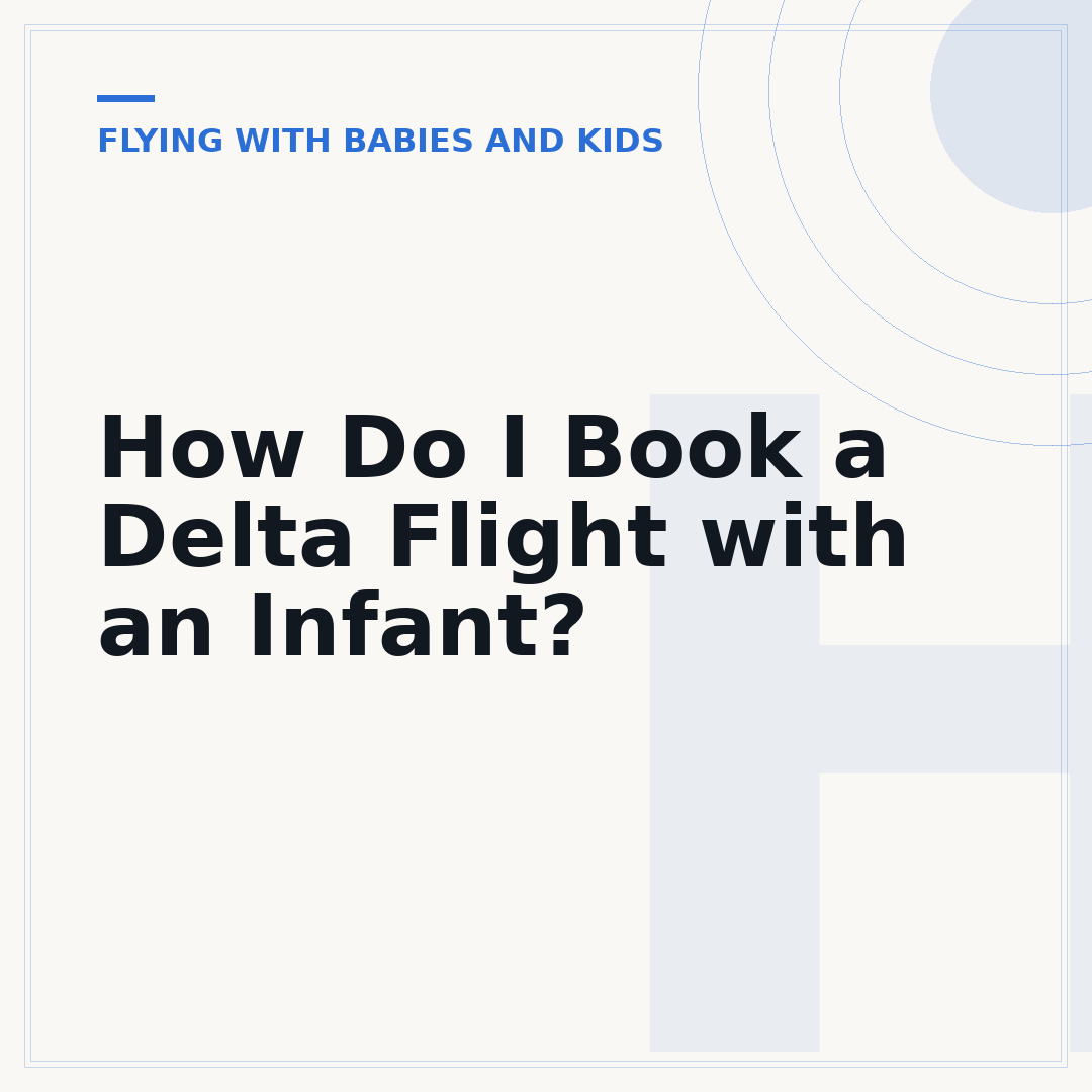 How Do I Book a Delta Flight with an Infant?