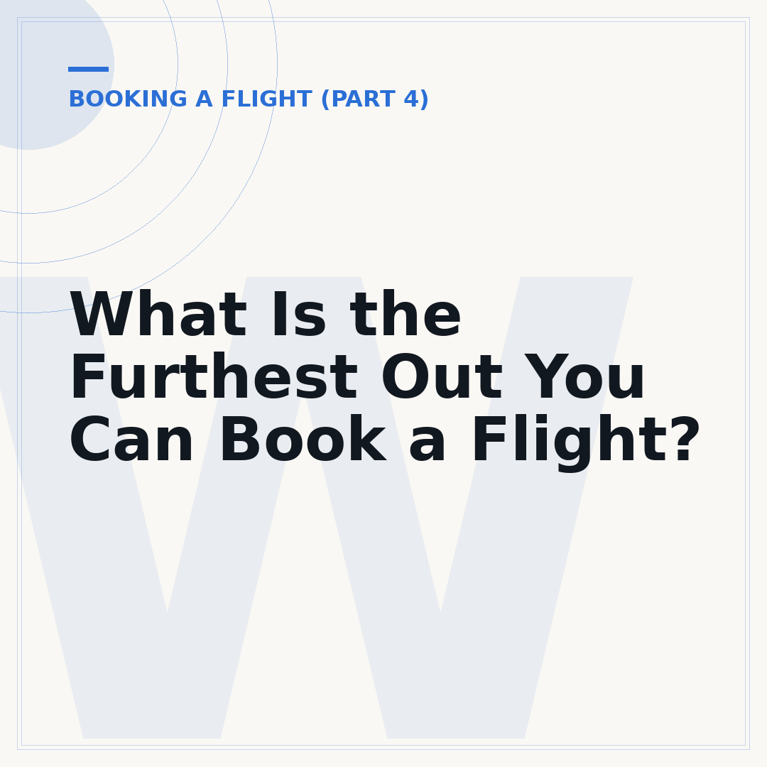 What Is the Furthest Out You Can Book a Flight?