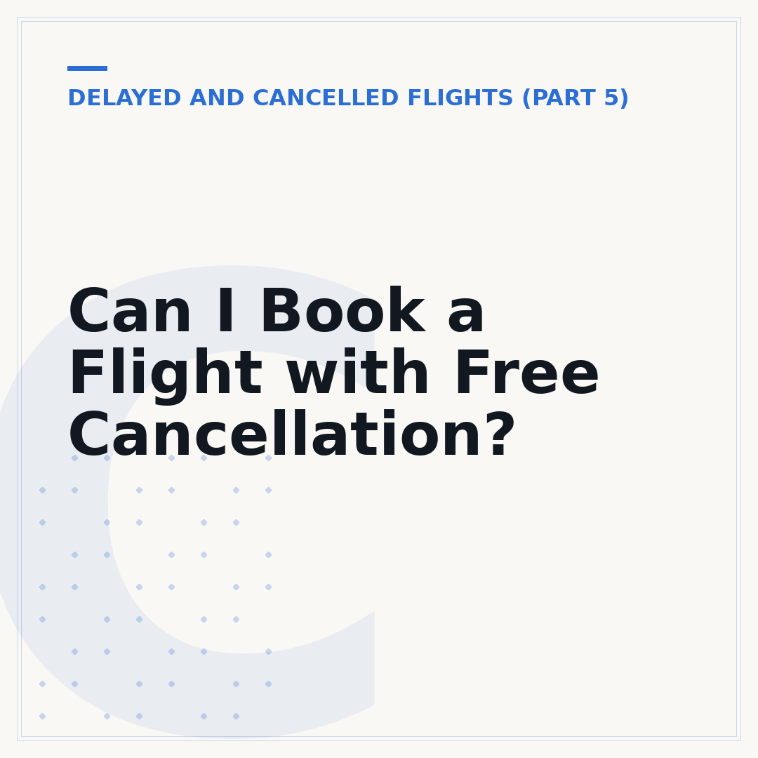 Can I Book a Flight with Free Cancellation?
