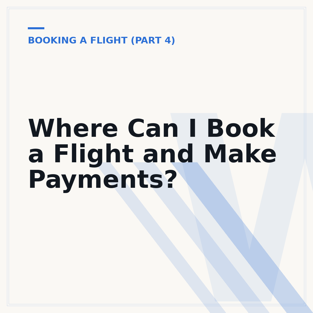 Where Can I Book a Flight and Make Payments?